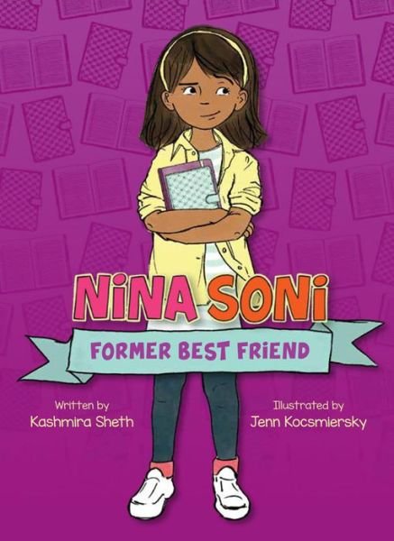 Cover for Kashmira Sheth · Nina Soni, Former Best Friend - Nina Soni (Book) (2020)