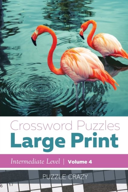 Cover for Puzzle Crazy · Crossword Puzzles Large Print (Intermediate Level) Vol. 4 (Paperback Book) (2016)
