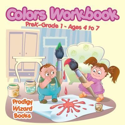 Colors Workbook Prek-Grade K - Ages 4 to 6 - The Prodigy - Books - Prodigy Wizard Books - 9781683239055 - July 21, 2016