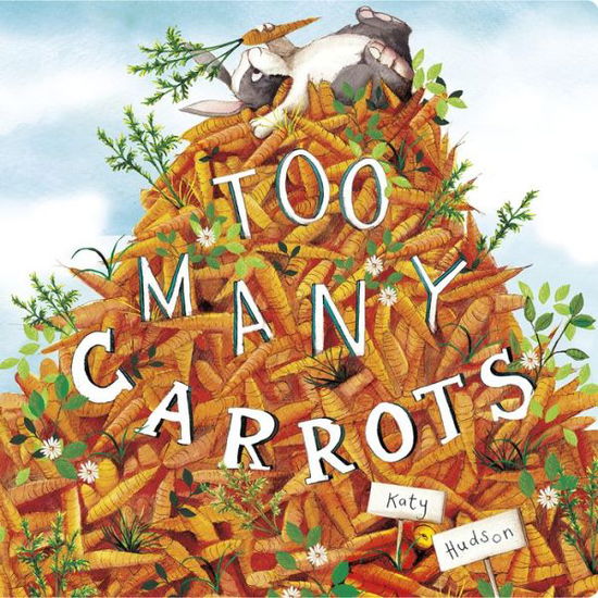 Cover for Hudson, ,Katy · Too Many Carrots (Board book) (2018)