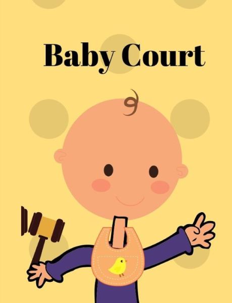 Baby Court - Cari Johnson - Książki - Independently Published - 9781704358055 - 31 października 2019