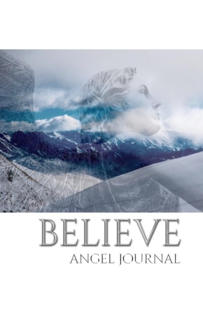 Cover for Sir Michael Huhn · Angel believe angelic New Zealand blank creative journal (Paperback Bog) (2020)