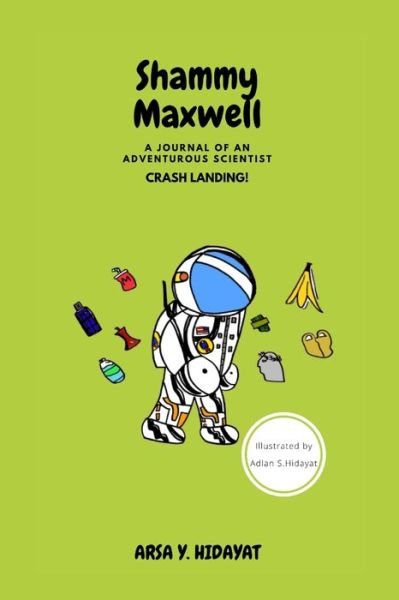 Shammy Maxwell - Arsa Y. Hidayat - Books - Lulu Press - 9781716027055 - January 7, 2022