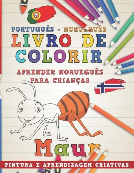 Cover for Nerdmediabr · Livro de Colorir Portugues - Noruegues I Aprender Noruegues Para Criancas I Pintura E Aprendizagem Criativas (Taschenbuch) (2018)