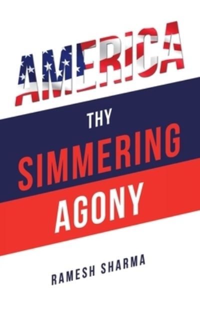 Cover for Ramesh Sharma · America Thy Simmering Agony (Paperback Bog) (2019)