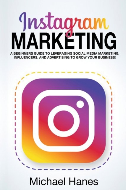 Cover for Michael Hanes · Instagram Marketing (Paperback Book) (2019)