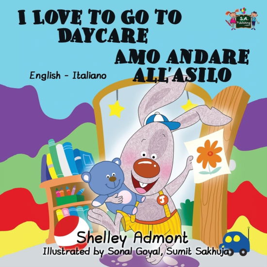 Cover for Shelley Admont · I Love to Go to Daycare Amo andare all'asilo (Paperback Book) (2015)