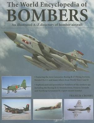 Cover for Francis Crosby · World Encyclopedia of Bombers: an Illustrated A-Z Directory of Bomber Aircraft (Paperback Book) (2013)