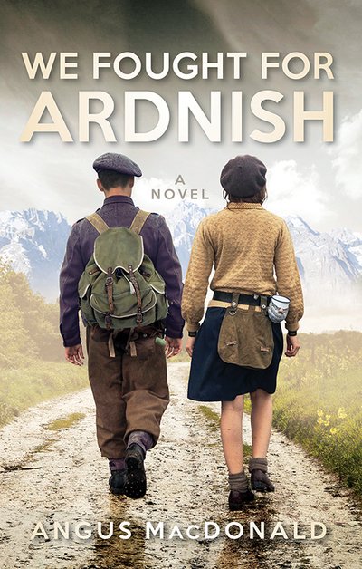 Cover for Angus MacDonald · We Fought For Ardnish: A Novel - The Ardnish Series (Paperback Book) (2018)