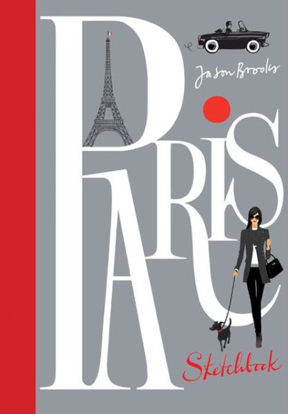 Paris Sketchbook - Jason Brooks - Kirjat - Laurence King Publishing - 9781780671055 - tiistai 16. huhtikuuta 2013