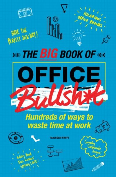 BIG BOOK of OFFICE BULLSHIT - Malcolm Croft - Bøker - Carlton Books, Limited - 9781780978055 - 5. april 2016