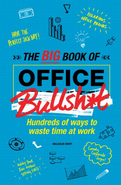 Cover for Malcolm Croft · BIG BOOK of OFFICE BULLSHIT (Book) (2016)