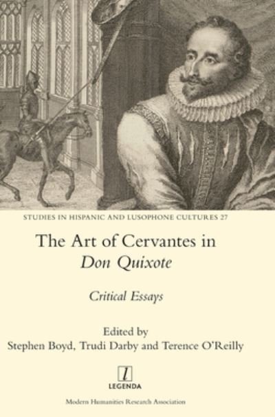 Cover for The Art of Cervantes in Don Quixote: Critical Essays - Studies in Hispanic and Lusophone Cultures (Hardcover Book) (2019)