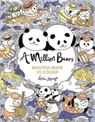 A Million Bears - A Million Creatures to Colour - Lulu Mayo - Książki - Michael O'Mara Books Ltd - 9781782437055 - 7 października 2016