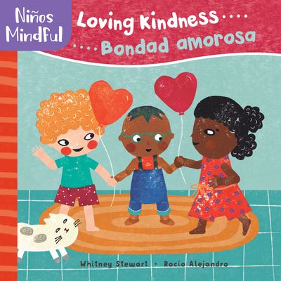 Cover for Whitney Stewart · Ninos Mindful: Loving Kindness / Bondad amorosa (Board book) (2020)