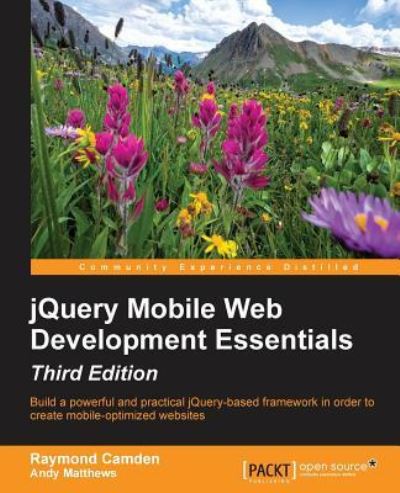 Cover for Raymond Camden · Jquery Mobile Web Development Essentials - Third Edition (Paperback Book) [3 Revised edition] (2016)