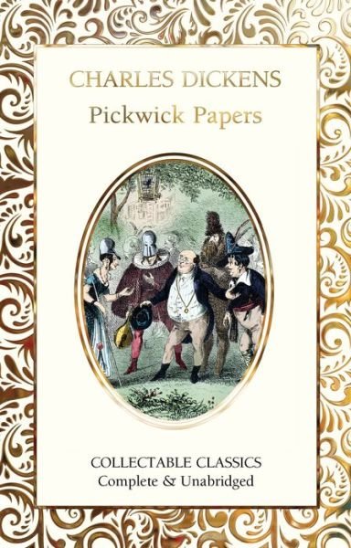 Cover for Charles Dickens · The Pickwick Papers - Flame Tree Collectable Classics (Gebundenes Buch) [New edition] (2019)