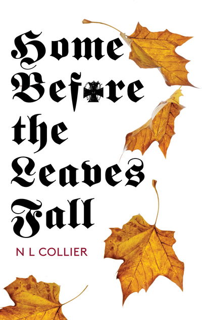 Cover for N L Collier · Home Before the Leaves Fall (Paperback Bog) (2018)