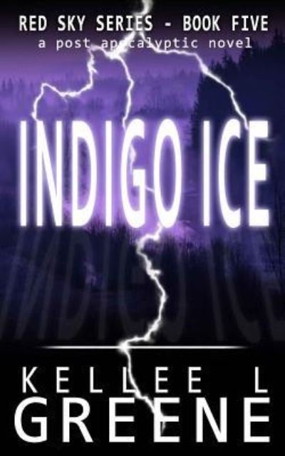 Cover for Kellee L Greene · Indigo Ice - A Post-Apocalyptic Novel (Paperback Book) (2019)