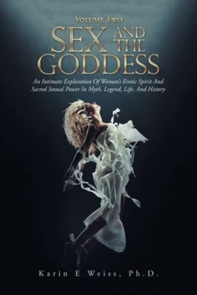 Cover for Karin E Weiss · Sex and the Goddess (Pocketbok) (2019)