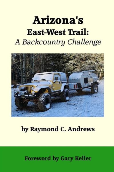 Cover for Raymond C Andrews · Arizona's East-West Trail (Paperback Book) (2019)