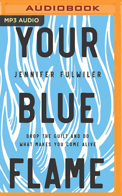 Cover for Jennifer Fulwiler · Your Blue Flame (CD) (2020)