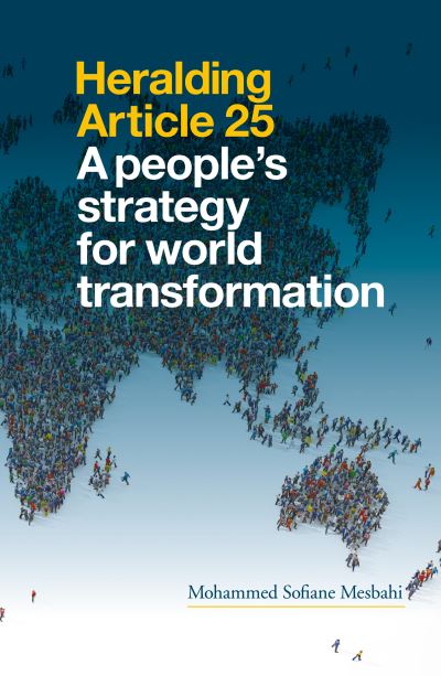 Cover for Mohammed Sofiane Mesbahi · Heralding Article 25: A People’s Strategy for World Transformation: Second Edition (Paperback Book) (2021)