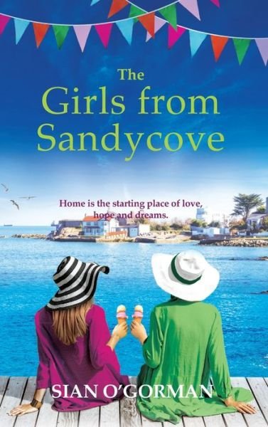 Cover for Sian O'Gorman · The Girls from Sandycove: The beautifully heart-warming, uplifting book club pick from Irish author Sian O'Gorman for 2024 (Innbunden bok) (2024)