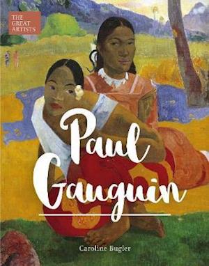 Cover for Caroline Bugler · Paul Gauguin - Great Artists (Inbunden Bok) (2021)