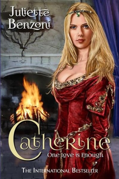 Cover for Juliette Benzoni · Catherine: One Love is Enough - Catherine (Paperback Bog) (2015)