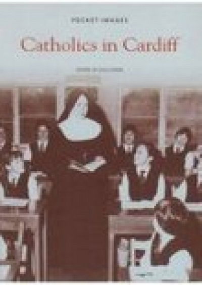 Cover for John O'Sullivan · Catholics in Cardiff: Pocket Images (Paperback Book) (2005)