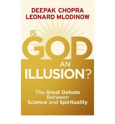 Cover for Dr Deepak Chopra · Is God an Illusion?: The Great Debate Between Science and Spirituality (Paperback Bog) (2012)