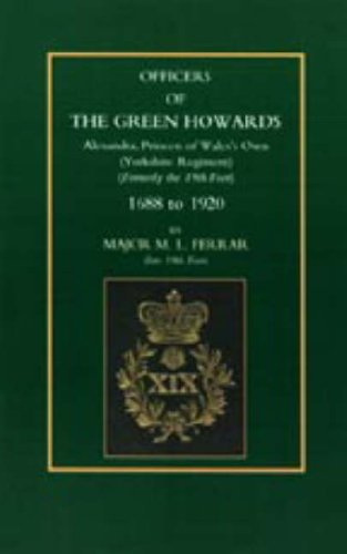 Cover for Maj M. L. Ferrar · Officers of the Green Howards. Alexandra, Princess of Wales's Own. 1688 to 1920 (Hardcover Book) (2006)