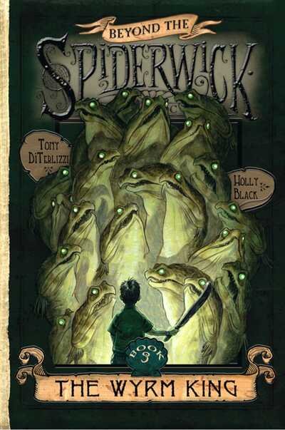 Cover for Holly Black · Wyrm King - Beyond the Spiderwick Chronicles (Innbunden bok) (2009)