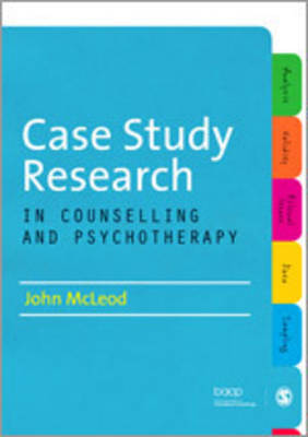 Case Study Research in Counselling and Psychotherapy - John McLeod - Livros - Sage Publications Ltd - 9781849208055 - 23 de setembro de 2010