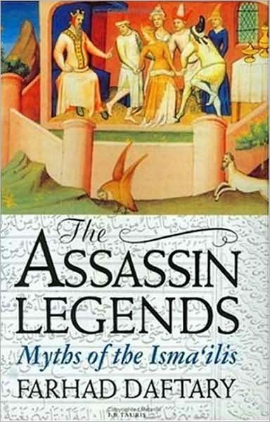 Cover for Daftary, Dr Farhad (The Institute of Ismaili Studies, UK) · The Assassin Legends: Myths of the Isma'ilis (Inbunden Bok) (1995)