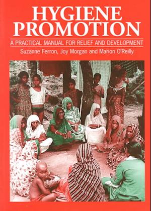 Cover for Suzanne Ferron · Hygiene Promotion: A Practical Manual for Relief and Development (Paperback Book) (2000)