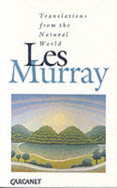 Cover for Les A. Murray · Translations from the Natural World (Paperback Book) (1996)