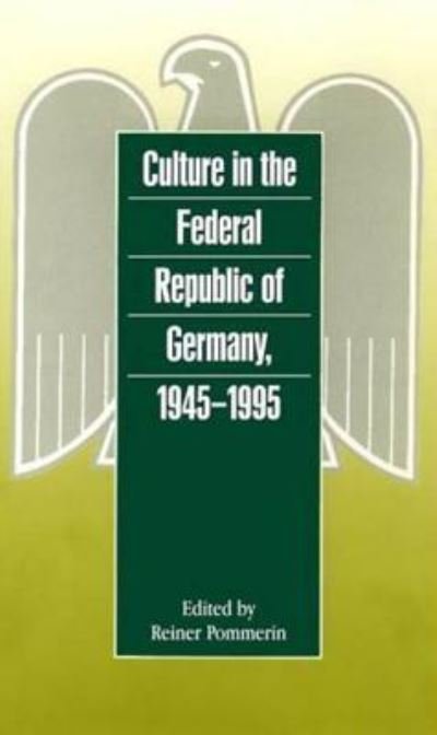 Cover for Reiner Pommerin · Culture in the Federal Republic of Germany, 1945-1995 - German Historical Perspectives (Paperback Book) (1996)