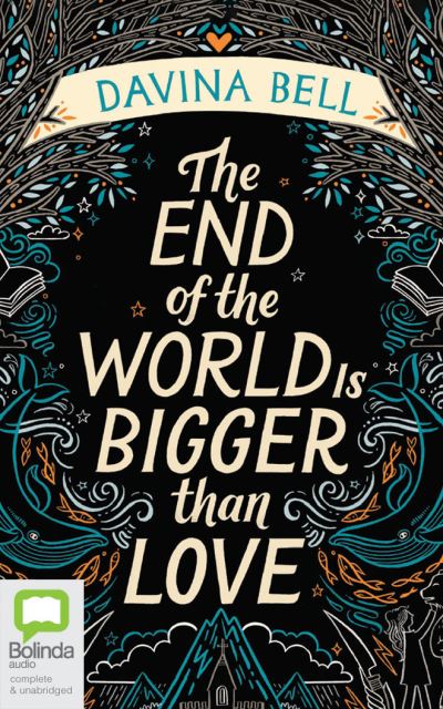 Cover for Davina Bell · The End of the World Is Bigger than Love (CD) (2021)