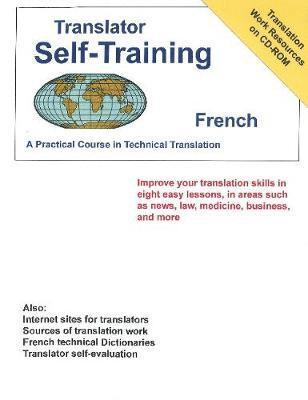 Cover for Morry Sofer · Translator Self-Training French: A Practical Course in Technical Translation (Paperback Book) (2018)