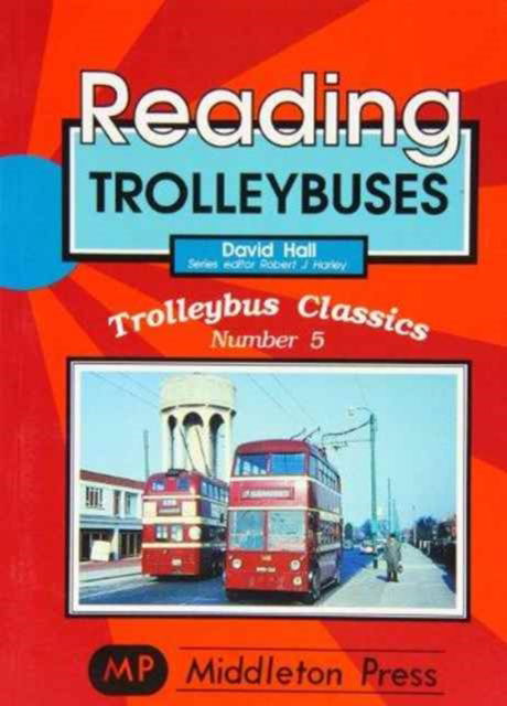 Cover for David Hall · Reading Trolleybuses - Trolleybuses (Paperback Book) (1997)