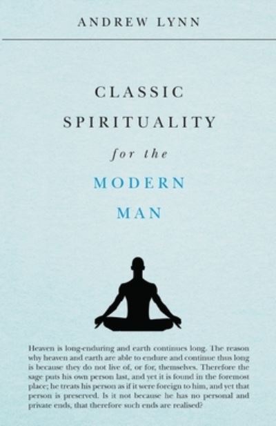 Classic Spirituality for the Modern Man - Andrew Lynn - Livres - Howgill House Books - 9781912360055 - 24 novembre 2017