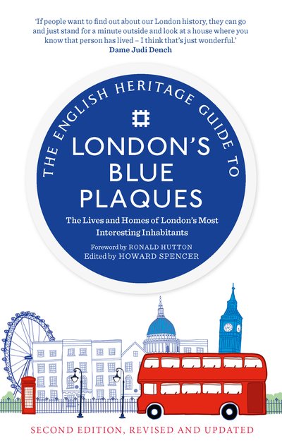 Cover for English Heritage · The English Heritage Guide to London's Blue Plaques: The Lives and Homes of London's Most Interesting Residents (2nd edition, revised and updated) (Paperback Book) [2 Revised edition] (2019)