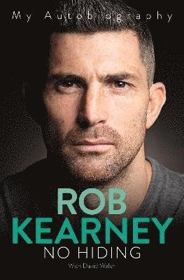 Cover for Rob Kearney · No Hiding: My Autobiography (Paperback Book) (2021)