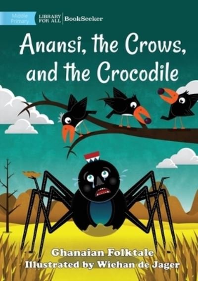 Cover for Ghanaian Folktale · Anansi, the Crows, and the Crocodile (Bok) (2022)
