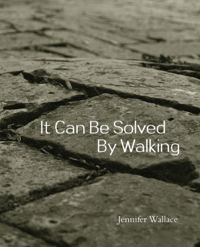 Cover for Jennifer Wallace · It Can Be Solved by Walking (Paperback Book) (2012)