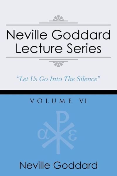 Cover for Neville Goddard · Neville Goddard Lecture Series, Volume Vi: (A Gnostic Audio Selection, Includes Free Access to Streaming Audio Book) (Paperback Book) (2014)