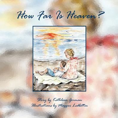 Cover for Kathleen Gorman · How Far is Heaven? (Paperback Book) (2015)