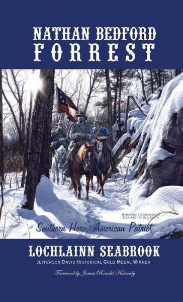 Cover for Lochlainn Seabrook · Nathan Bedford Forrest: Southern Hero, American Patriot (Hardcover bog) (2015)